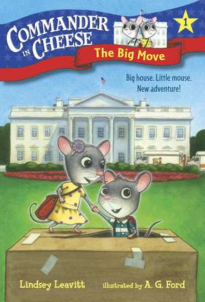 Commander in Cheese #1: The Big Move de Lindsey Leavitt