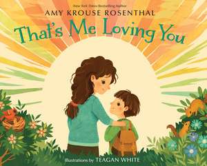 That's Me Loving You de Amy Krouse Rosenthal