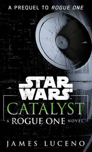 Star Wars: Catalyst de James Luceno