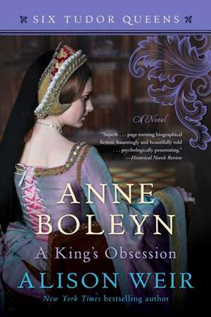 Anne Boleyn, a King's Obsession de Alison Weir