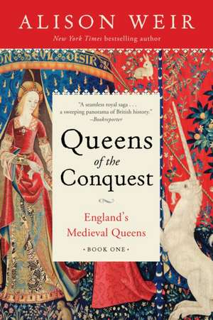 Queens of the Conquest de Alison Weir