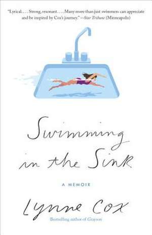 Swimming in the Sink de Lynne Cox