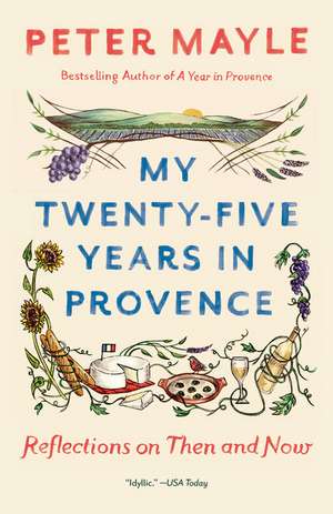 My Twenty-five Years in Provence de Peter Mayle