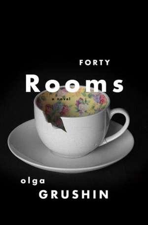 Forty Rooms de Olga Grushin