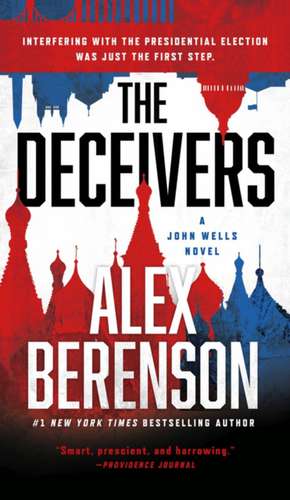 The Deceivers: A John Wells Novel #12 de Alex Berenson