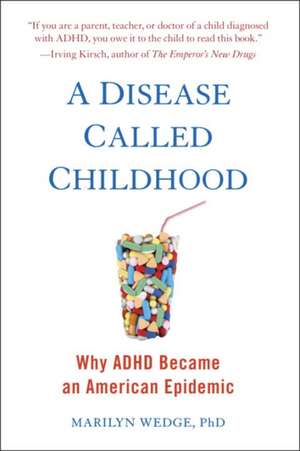 A Disease Called Childhood de Marilyn Wedge