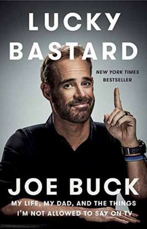 Lucky Bastard de Joe Buck