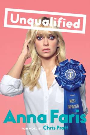 Unqualified de Anna Faris