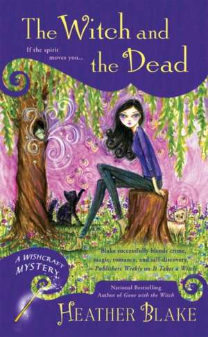 The Witch and the Dead de Heather Blake