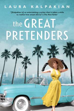 The Great Pretenders de Laura Kalpakian