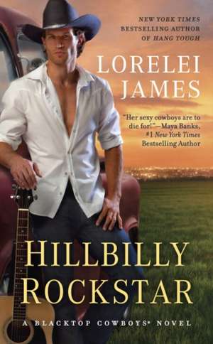 Hillbilly Rockstar de Lorelei James