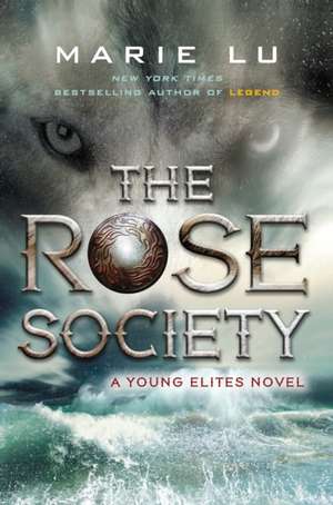 Young Elites 2.The Rose Society de Marie Lu