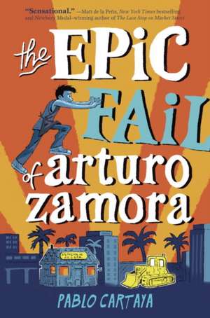 The Epic Fail of Arturo Zamora de Pablo Cartaya