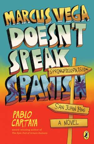 Marcus Vega Doesn't Speak Spanish de Pablo Cartaya