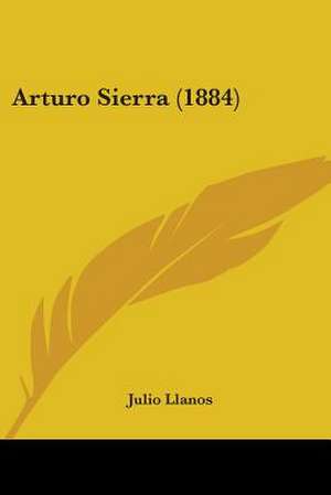 Arturo Sierra (1884) de Julio Llanos