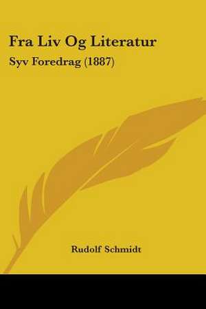 Fra Liv Og Literatur de Rudolf Schmidt