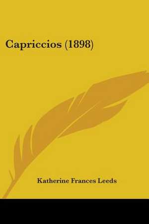 Capriccios (1898) de Katherine Frances Leeds