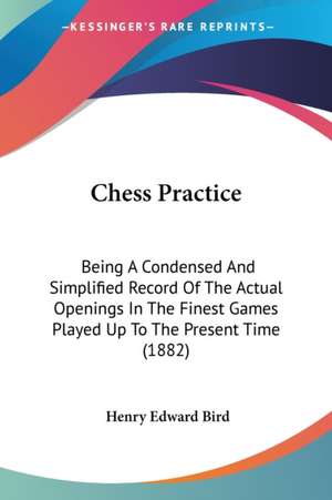 Chess Practice de Henry Edward Bird