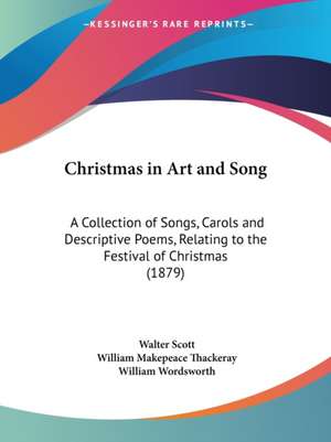 Christmas in Art and Song de Walter Scott