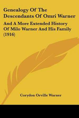 Genealogy Of The Descendants Of Omri Warner de Corydon Orville Warner