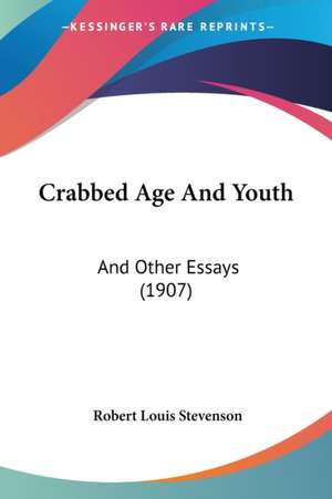 Crabbed Age And Youth de Robert Louis Stevenson