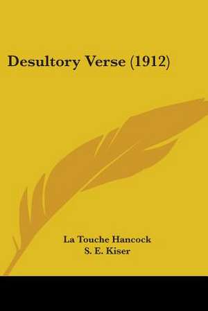 Desultory Verse (1912) de La Touche Hancock