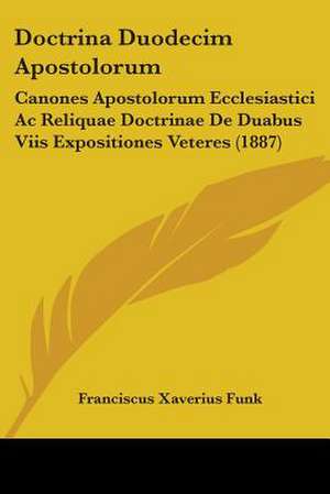 Doctrina Duodecim Apostolorum de Franciscus Xaverius Funk