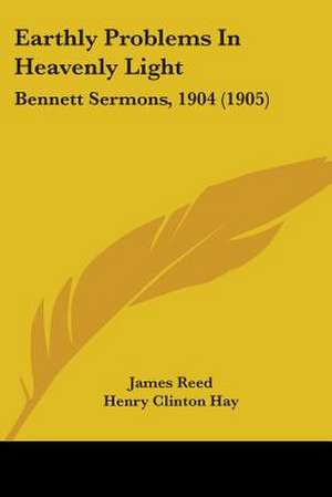 Earthly Problems In Heavenly Light de James Reed