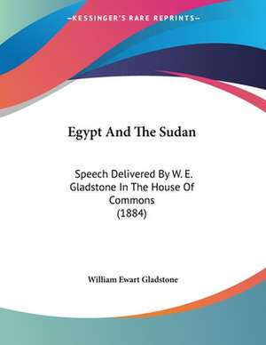 Egypt And The Sudan de William Ewart Gladstone