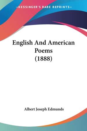 English And American Poems (1888) de Albert Joseph Edmunds