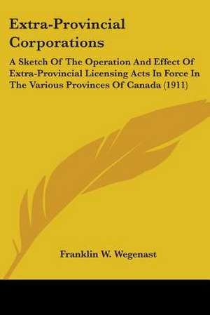 Extra-Provincial Corporations de Franklin W. Wegenast