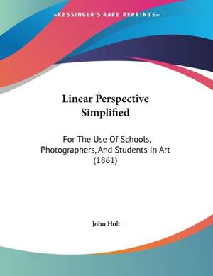 Linear Perspective Simplified de John Holt