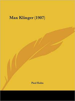 Max Klinger (1907) de Paul Kuhn