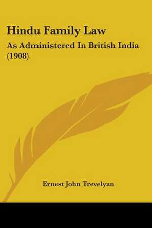 Hindu Family Law de Ernest John Trevelyan