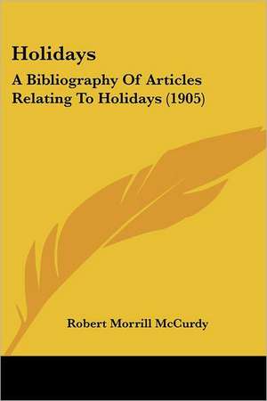 Holidays de Robert Morrill McCurdy