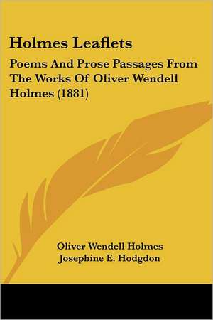 Holmes Leaflets de Oliver Wendell Holmes