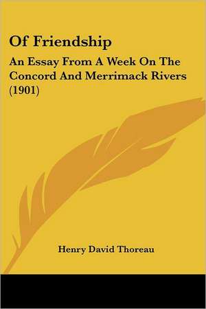 Of Friendship de Henry David Thoreau