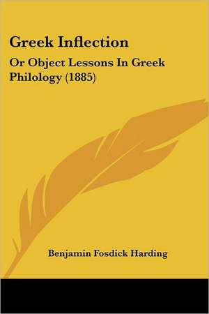 Greek Inflection de Benjamin Fosdick Harding