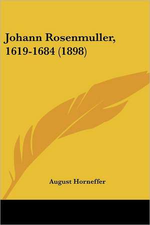 Johann Rosenmuller, 1619-1684 (1898) de August Horneffer