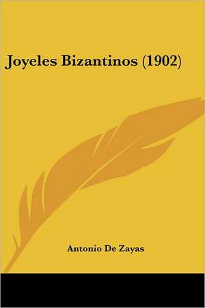 Joyeles Bizantinos (1902) de Antonio De Zayas