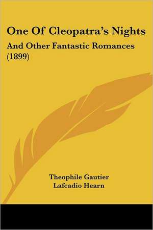 One Of Cleopatra's Nights de Theophile Gautier