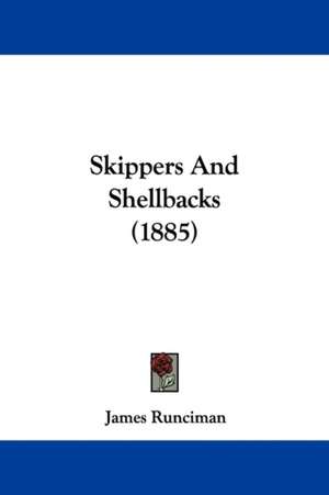 Skippers And Shellbacks (1885) de James Runciman