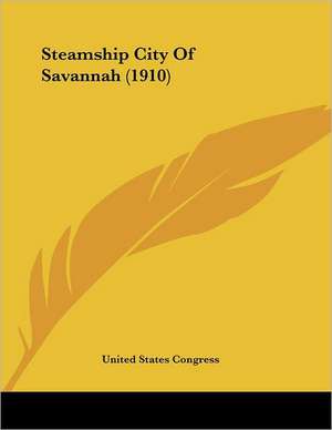 Steamship City Of Savannah (1910) de United States Congress