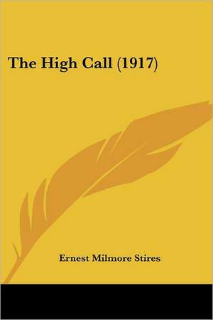 The High Call (1917) de Ernest Milmore Stires