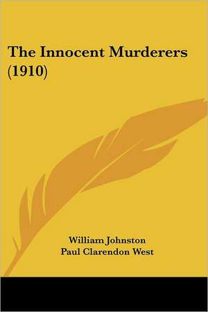 The Innocent Murderers (1910) de William Johnston