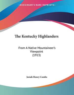 The Kentucky Highlanders de Josiah Henry Combs