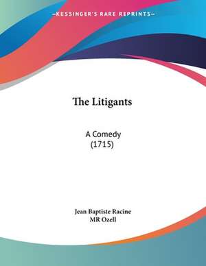 The Litigants de Jean Baptiste Racine