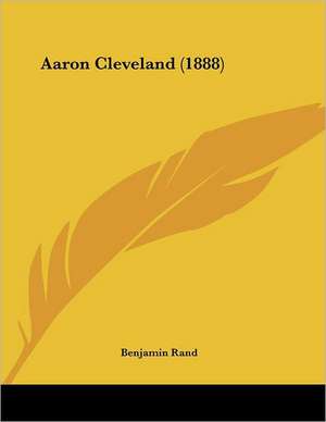 Aaron Cleveland (1888) de Benjamin Rand