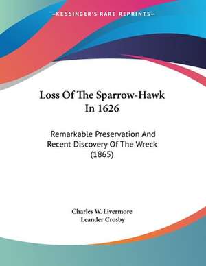 Loss Of The Sparrow-Hawk In 1626 de Charles W. Livermore