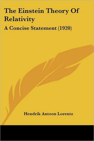 The Einstein Theory Of Relativity de Hendrik Antoon Lorentz